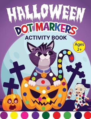 Halloween Dot Marker Activity Book for Kids 2+ by Bidden, Laura