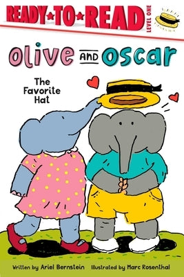 Olive and Oscar the Favorite Hat: Ready-To-Read Level 1 by Bernstein, Ariel