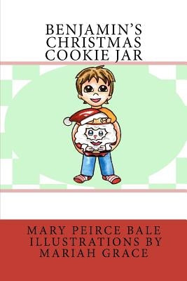 Benjamin's Christmas Cookie Jar by Grump, Mariah Grace
