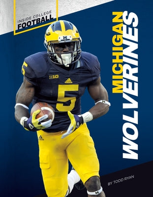 Michigan Wolverines by Ryan, Todd