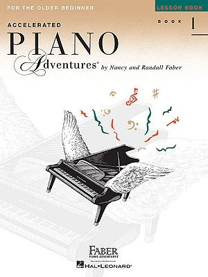 Accelerated Piano Adventures, Book 1, Lesson Book: For the Older Beginner by Faber, Nancy