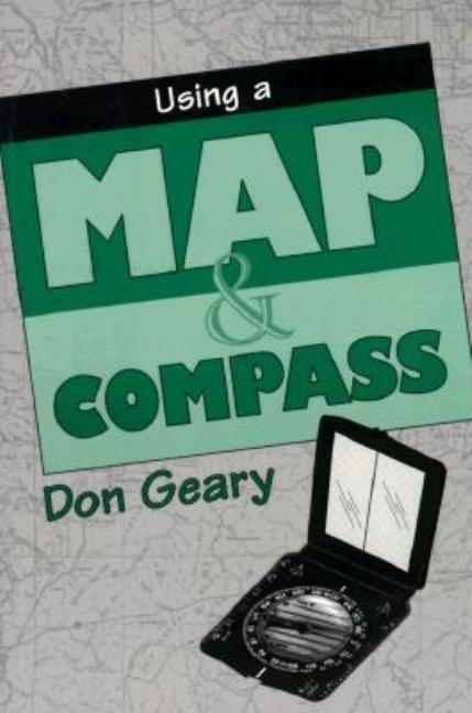 Using a Map & Compass by Geary, Don