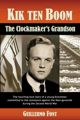 Kik ten Boom, The Clockmaker's Grandson by Font, Guillermo