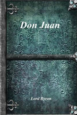 Don Juan by Byron, George Gordon, 1788-