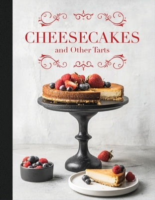 Cheesecakes & Other Tarts by Publishers, New Holland