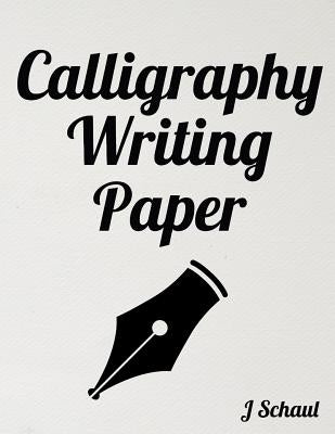 Calligraphy Writing Paper by Schaul, J.