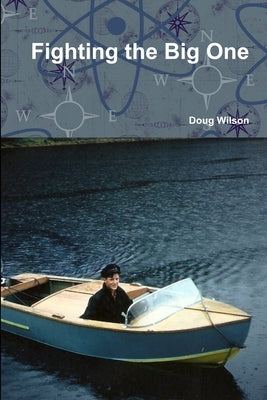 Fighting the Big One by Wilson, Doug