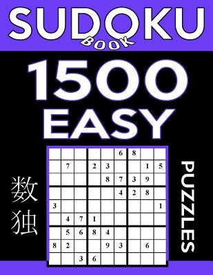 Sudoku Book 1,500 Easy Puzzles: Sudoku Puzzle Book With Only One Level of Difficulty by Book, Sudoku