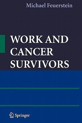 Work and Cancer Survivors by Feuerstein, Michael