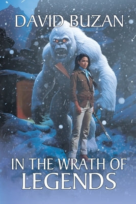 In the Wrath of Legends by Buzan, David