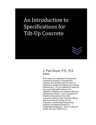 An Introduction to Specifications for Tilt-Up Concrete by Guyer, J. Paul