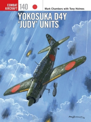 Yokosuka D4y 'Judy' Units by Chambers, Mark