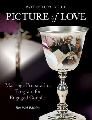 Picture of Love - Engaged Presenter's Guide Revised Edition: Marriage Preparation Program for Engaged Couples by Vienna, Joan