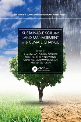 Sustainable Soil and Land Management and Climate Change by Fahad, Shah