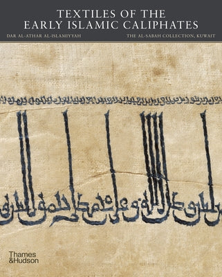 Textiles of the Early Islamic Caliphates by Sokoly, Jochen