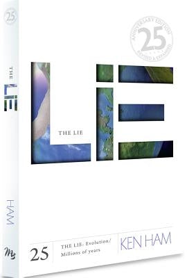 The Lie: Evolution/Millions of Years by Revised
