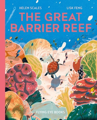 The Great Barrier Reef by Scales, Helen