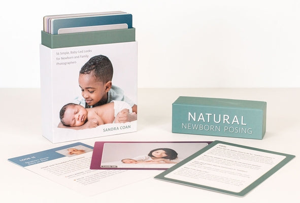 Natural Newborn Posing Deck: 56 Simple, Baby-Led Looks for Newborn and Family Photographers by Coan, Sandra
