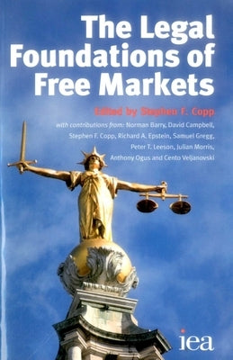 Legal Foundations of Free Markets by Copp, Stephen