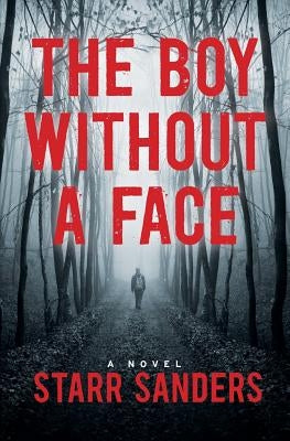 The Boy Without A Face by Sanders, Starr