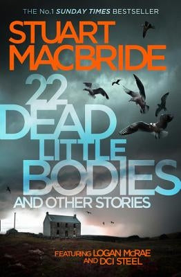 22 Dead Little Bodies: And Other Stories by MacBride, Stuart