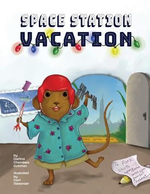 Space Station Vacation by Eichman, Darlina Chambers