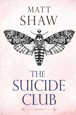 The Suicide Club by Shaw, Matt
