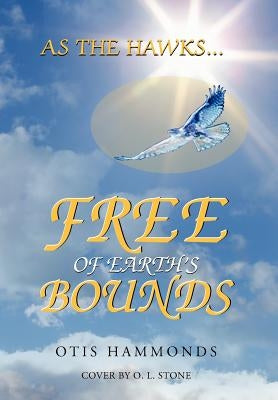 As the Hawks...Free of Earth's Bounds by Hammonds, Otis