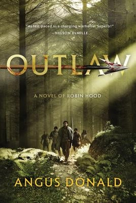 Outlaw: A Novel of Robin Hood by Donald, Angus
