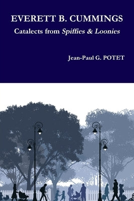 EVERETT B. CUMMINGS Catalects from Spiffies & Loonies by Potet, Jean-Paul G.