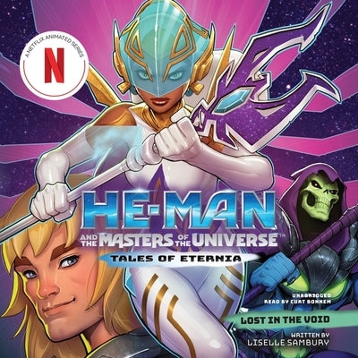 He-Man and the Masters of the Universe: Lost in the Void by Sambury, Liselle