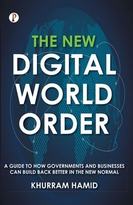 The New Digital World Order by Hamid, Khurram