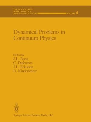 Dynamical Problems in Continuum Physics by Bona, J. L.