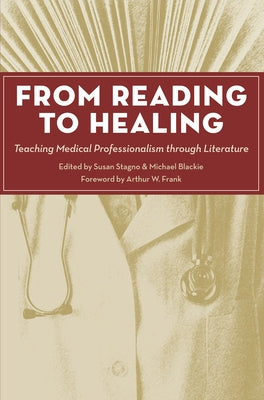 From Reading to Healing: Teaching Medical Professionalism Through Literature by Stagno