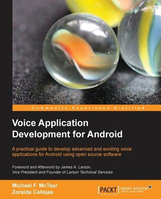 Voice Application Development for Android by McTear, Michael