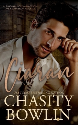 Ciaran: A Small Town Second Chance Romance Novella by Bowlin, Chasity