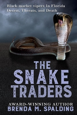 The Snake Traders by Spalding, Brenda M.