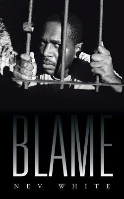 Blame by White, Nev