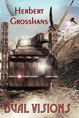 Dual Visions by Grosshans, Herbert