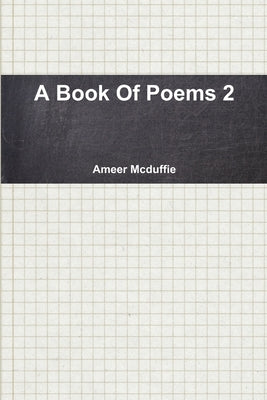 A Book Of Poems 2 by McDuffie, Ameer