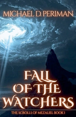 Fall of the Watchers by Periman, Michael