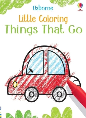 Little Coloring Things That Go by Robson, Kirsteen