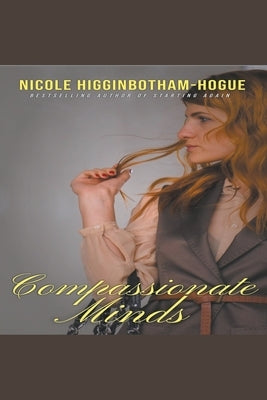 Compassionate Minds by Higginbotham-Hogue, Nicole