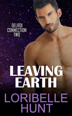 Leaving Earth by Hunt, Loribelle
