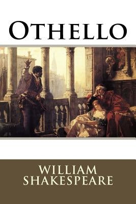 Othello William Shakespeare by Benitez, Paula