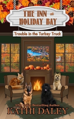 The Inn at Holiday Bay: Trouble in the Turkey Truck by Daley, Kathi