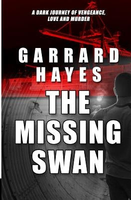 The Missing Swan: A Crime and Suspense Thriller by Hayes, Garrard