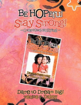 BE HOPEful Stay strong! by Daley, Venice P.