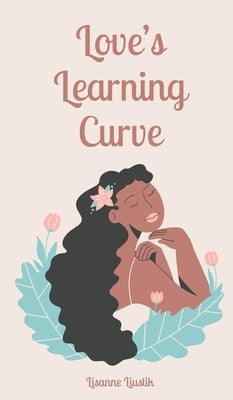 Love's Learning Curve by Liustik, Lisanne