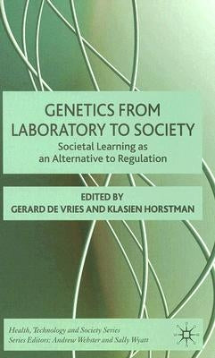 Genetics from Laboratory to Society: Societal Learning as an Alternative to Regulation by Loparo, Kenneth A.